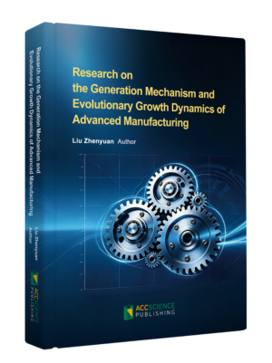 Research on the Generation Mechanism and Evolutionary Growth Dynamics of Advanced Manufacturing